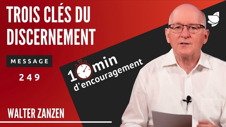 Trois clés du discernement (249) - Walter Zanzen (EER Genève)