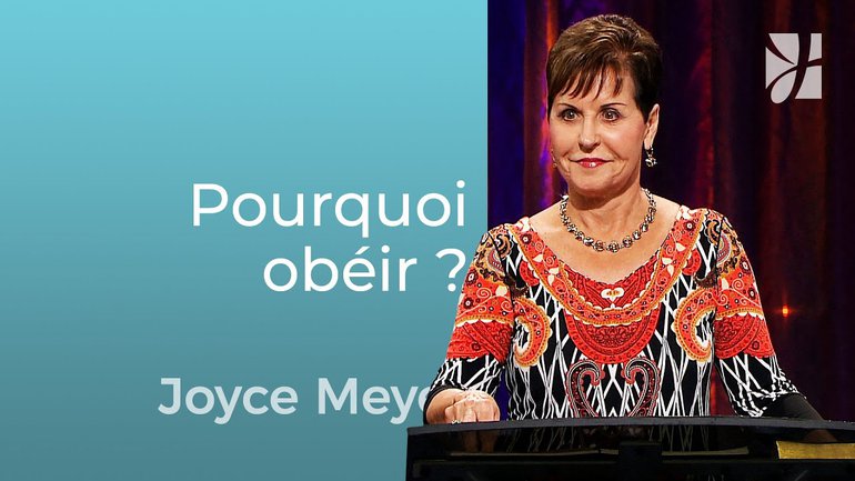 Il faut obéir à Dieu plutôt qu'aux hommes - Joyce Meyer - Grandir avec Dieu