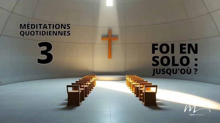 Foi en solo : jusqu’où ? - Jésus Oui, l'Église on verra Méditation 3 - Jérémie Chamard