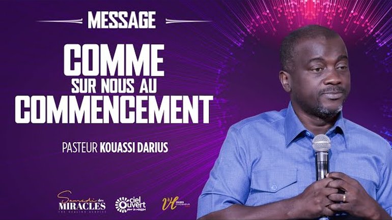 COMME SUR NOUS AU COMMENCEMENT |  Pst  KOUASSI Darius l 14/06/2025