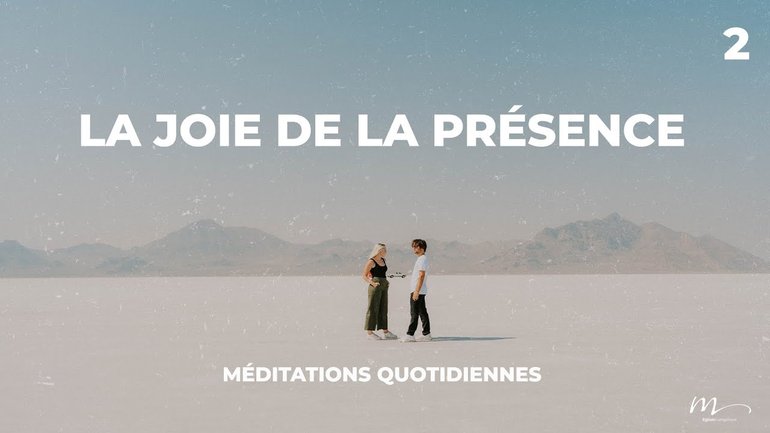 La joie de la présence - Rencontres Inattendues Méditation 2 - Jérémie Chamard 