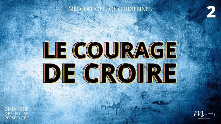 Le Courage de Croire - Courage et Unité Méditation 2 - Jean-Pierre Civelli