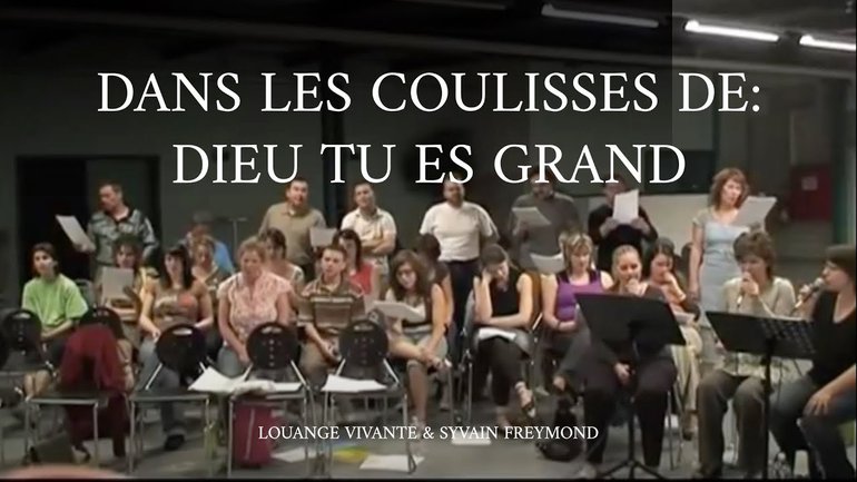 Dans les coulisses du CD/DVD "Dieu tu es grand" de Sylvain Freymond et Louange vivante.
