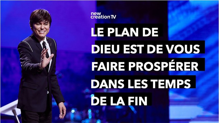 Joseph Prince - Dieu veut vous faire prospérer dans les temps de la fin | New Creation TV Français