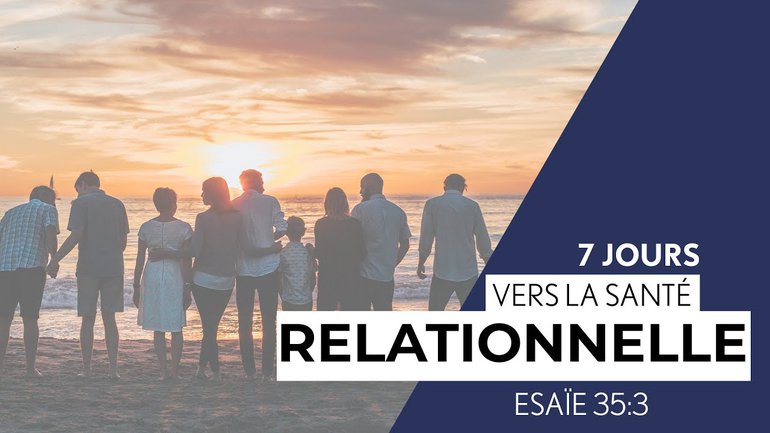 Ésaïe 35:3 (4/7) - 7 Jours vers la santé relationnelle - Paul Marc Goulet