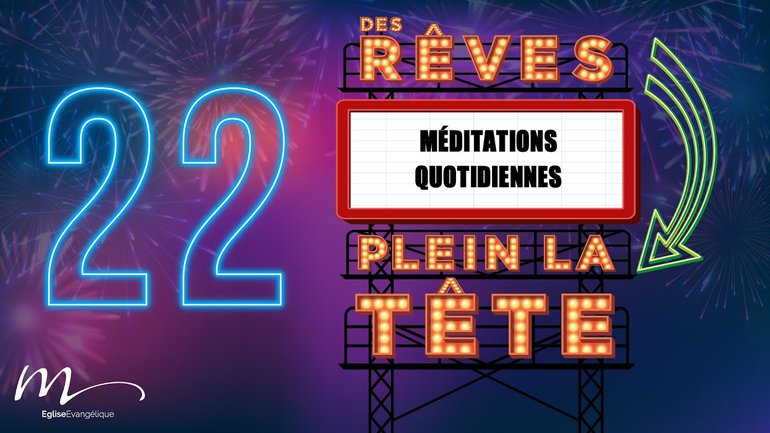 Des Rêves Méditation 22 - Jean 15.15 - Église M