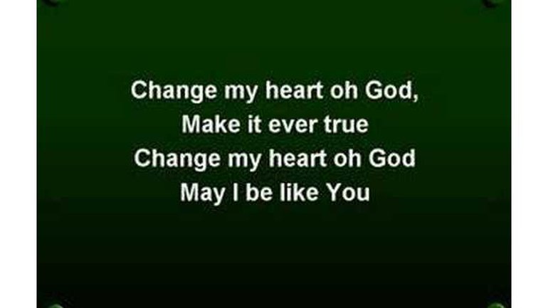 Change My Heart oh God