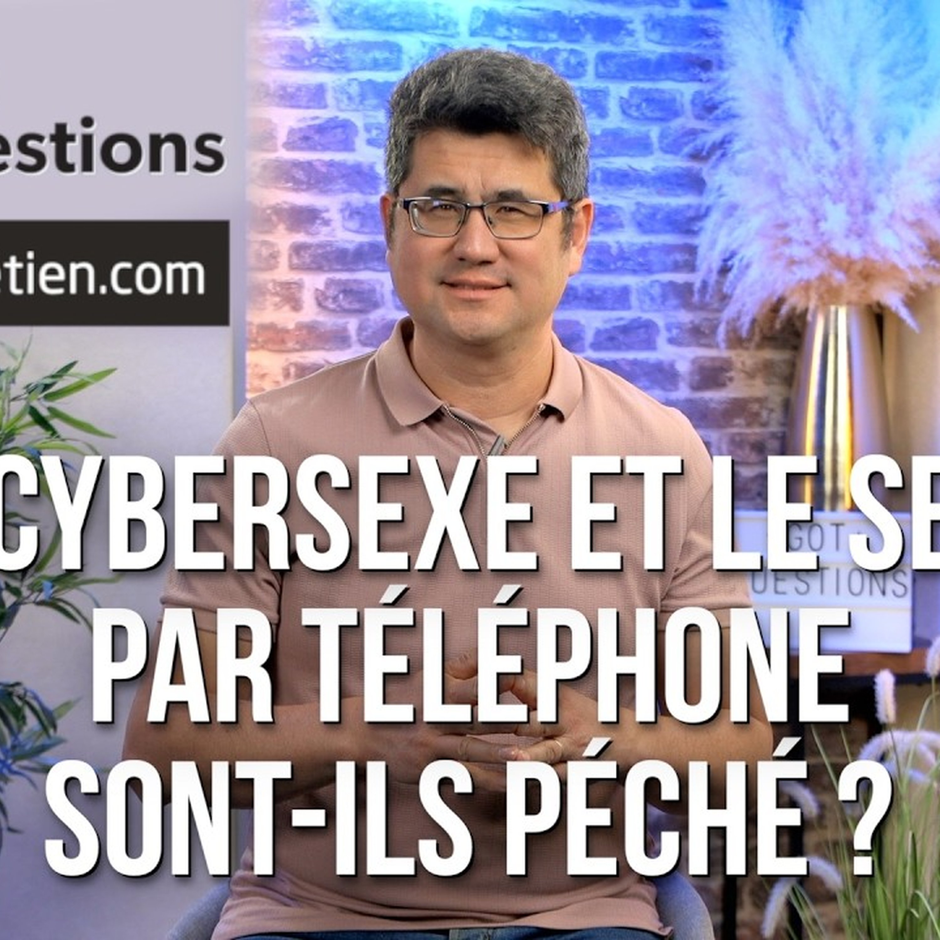 Le cybersexe et le sexe par téléphone sont-ils péché ? episode artwork