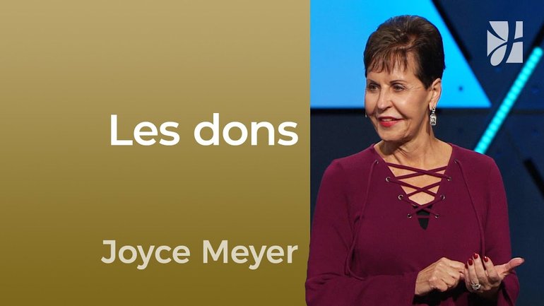 Les dons - 2mn avec Joyce Meyer - Prenez soin de vos dons - Maîtriser mes pensées