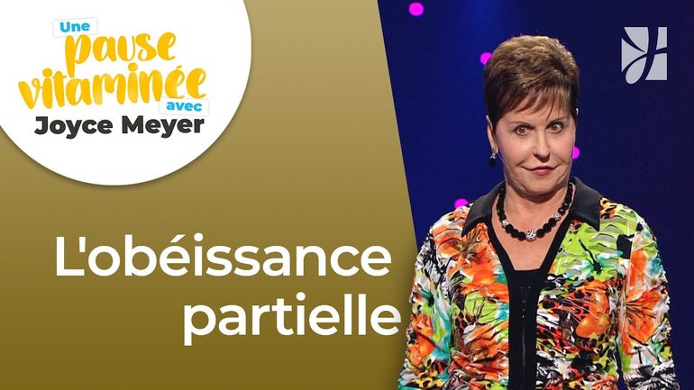 Pause vitaminée avec Joyce - L'obéissance partielle est-elle obéir ? - Maîtriser mes pensées
