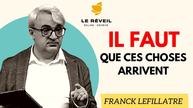 Il faut que ces choses arrivent // Franck Lefillatre (20.03.2022)