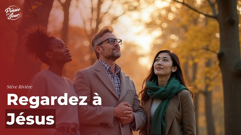 Regardez à Jésus