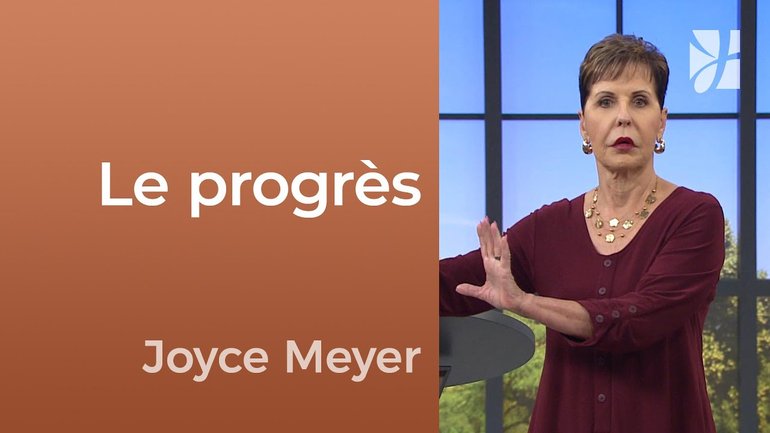 La récompense du progrès - Joyce Meyer - Fortifié par la foi