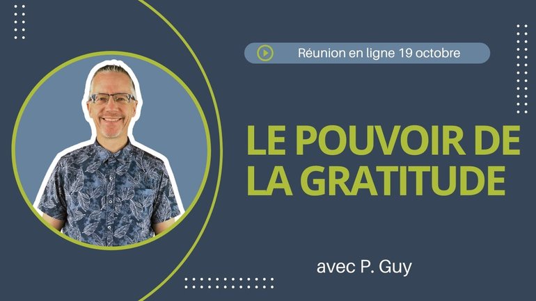 Le pouvoir de la gratitude - Réunion du CCDM - Dimanche 19 octobre 2025