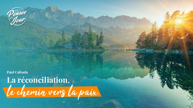 La réconciliation, chemin vers la paix