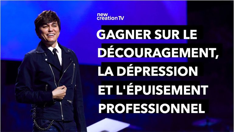Joseph Prince - Gagner sur le découragement, la dépression professionnel | New Creation TV Français