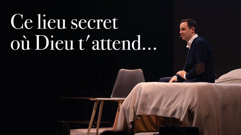 Ce lieu secret où Dieu t'attend