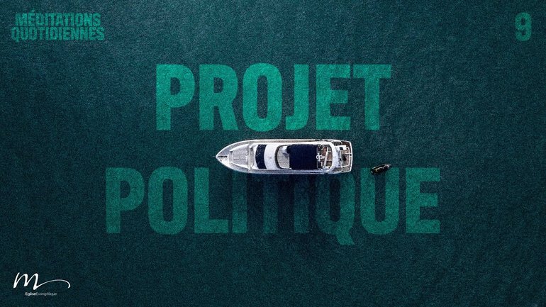 Projet politique - Contre-Courant Méditation 9 - Psaumes 37.3 - Jéma Taboyan