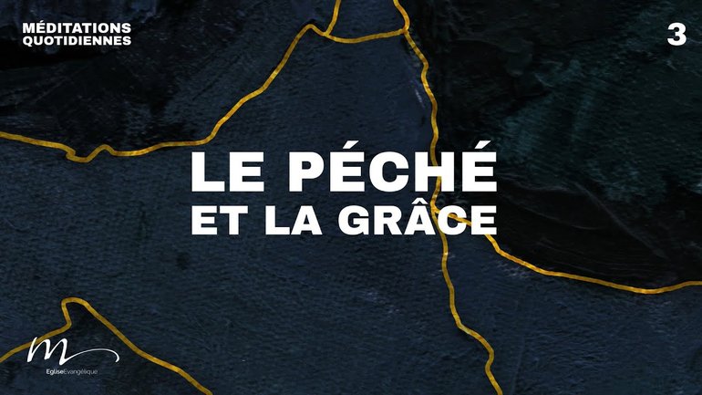 Le péché et la grâce - Brisés Méditation 3 - Romains 3.23-24 - Jean-Pierre Civelli