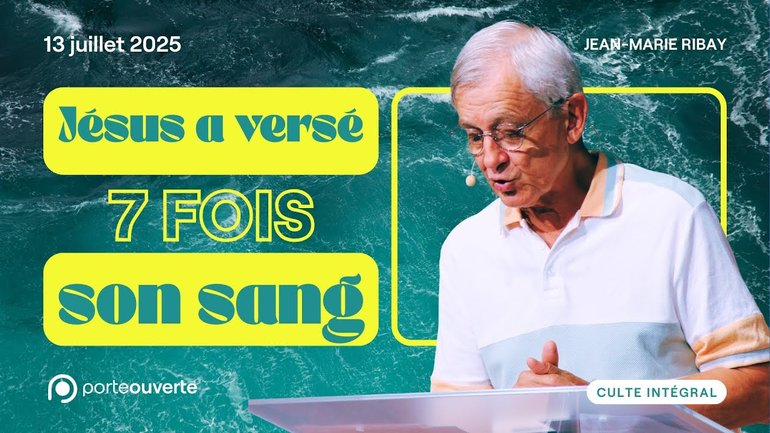 Jésus a versé sept fois son sang - Jean-Marie Ribay [13/07/2025]