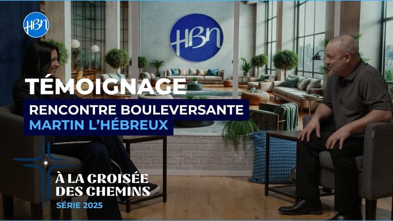 Rencontre bouleversante - Témoignage de Martin L'Hébreux