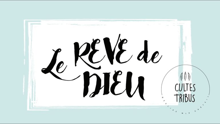 Le rêve de Dieu (Culte Tribu jeunes adultes) | Ivan Carluer