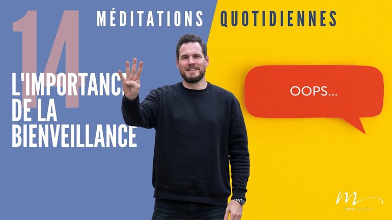L’importance de la bienveillance - Action Méditation 14 - Jérémie Chamard - Église M