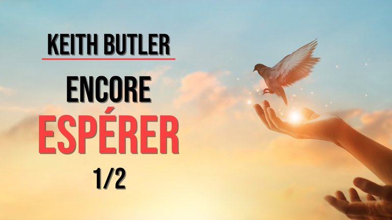 Keith Butler : Encore espérer (1/2)