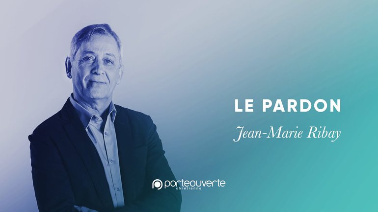 Le Pardon - Jean-Marie Ribay [Culte 21/06/2020]