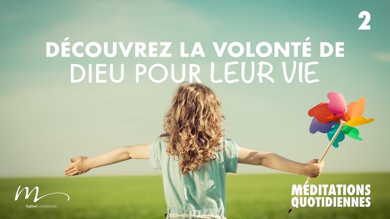 Découvrez la Volonté de Dieu pour Leur Vie - Comment Prions-nous pour nos Enfants ? Méditation 2