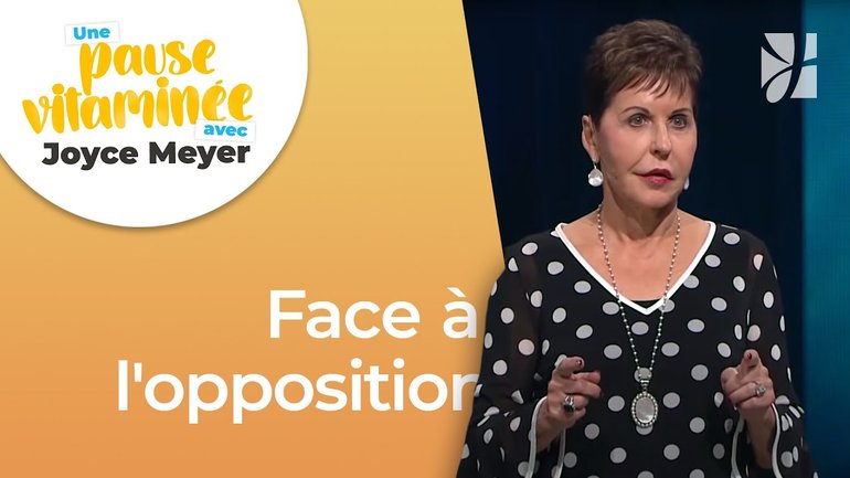 Pause vitaminée avec Joyce - Comment combattre l'opposition ? - Gérer mes émotions