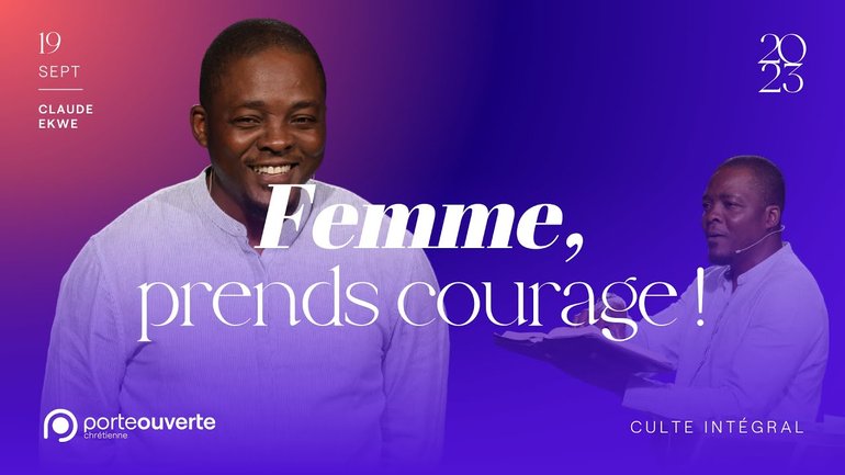 Femme, prends courage ! - Claude Ekwe [19/09/2023]