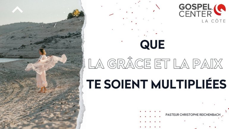 Que la grâce et la paix te soient multipliées