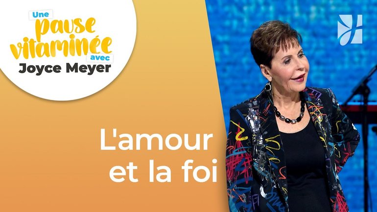 Pause vitaminée avec Joyce - Comment faire grandir notre foi : l'amour - Gérer mes émotions