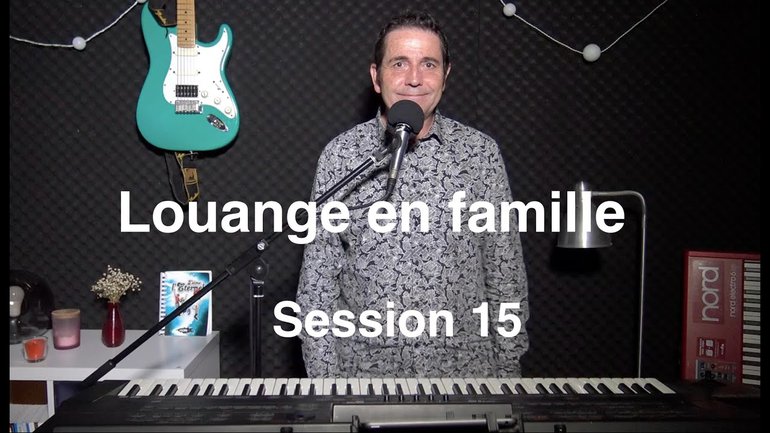 Louange pour les familles avec Sylvain Freymond - Session 15