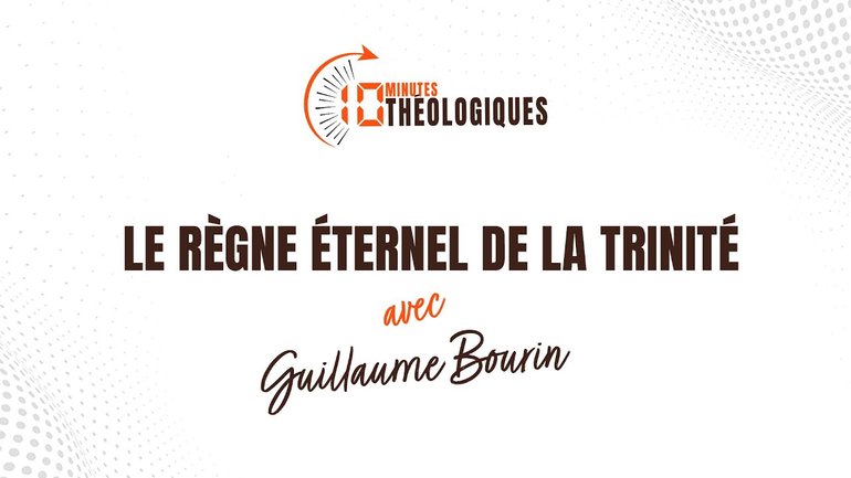 Le Règne Éternel de la Trinité avec Guillaume Bourin