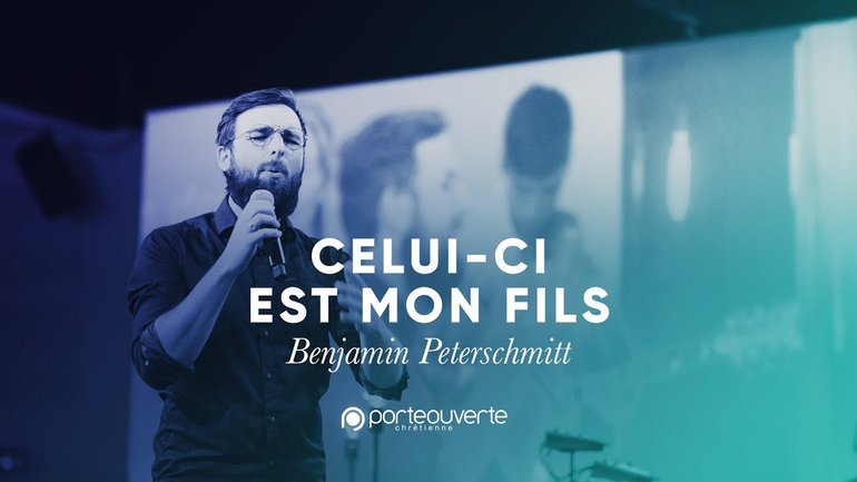 Celui-ci est mon fils - Benjamin Peterschmitt [Culte PO 24/09/2019]