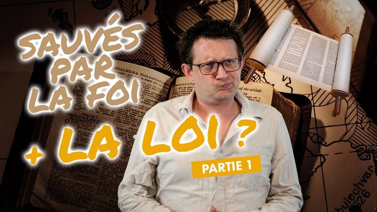 Sommes-nous sauvés par la Loi ? Partie 1