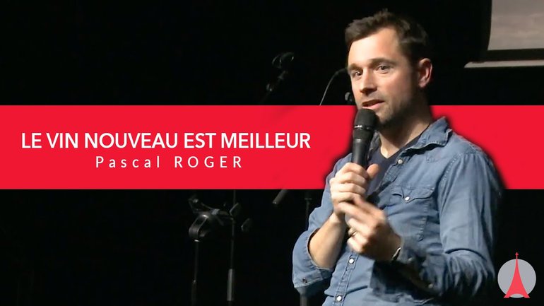 Le vin nouveau est meilleur. Par Pascal ROGER