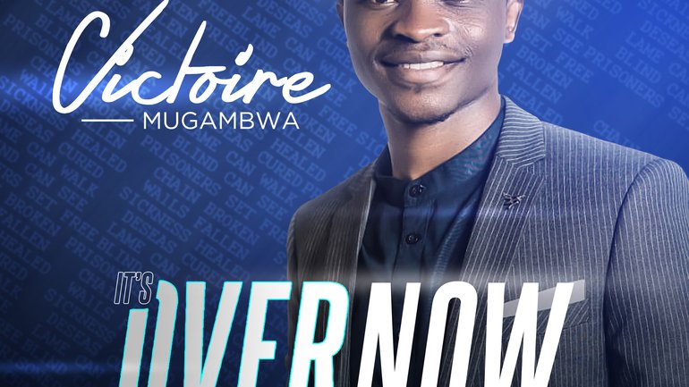 Victoire Mugambwa - IT'S OVER NOW