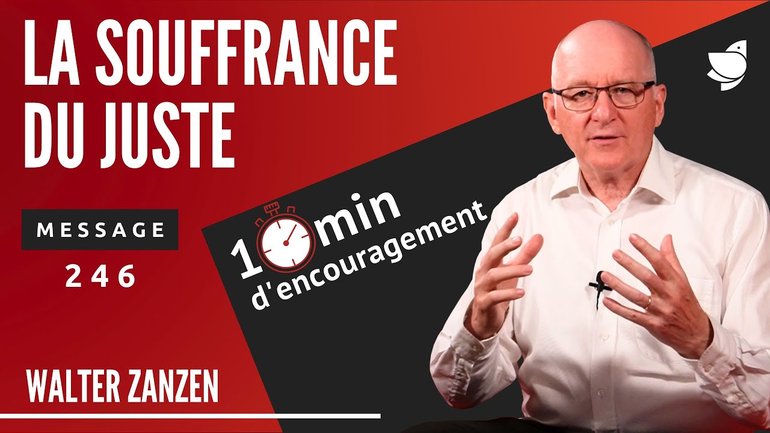 La souffrance du JUSTE (246) - Walter Zanzen (EER Genève)