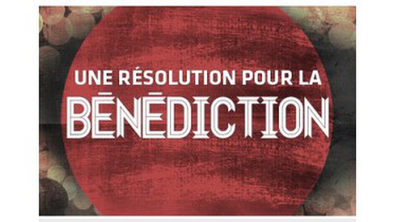 « Une résolution pour la bénédiction »