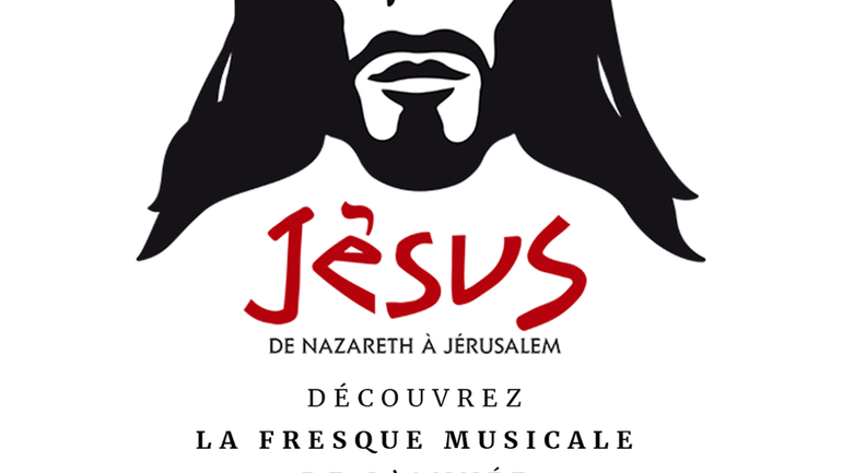 Découvrez le spectacle "Jésus, de Nazareth à Jérusalem"