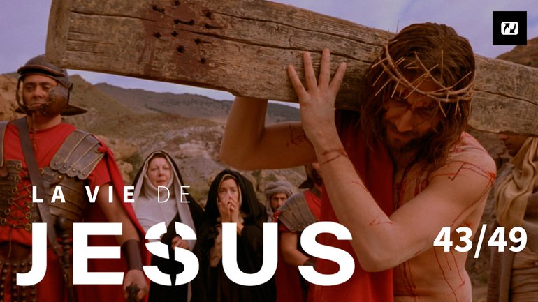 Jésus est condamné à être crucifié | La vie de Jésus | 43/49