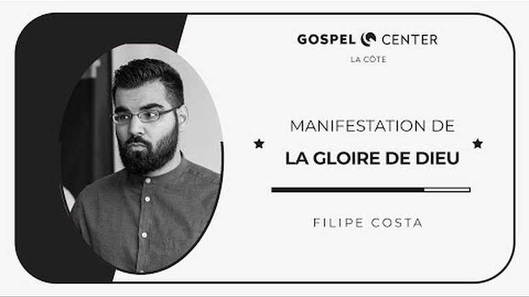Manifestation de la gloire de Dieu - Filipe Costa