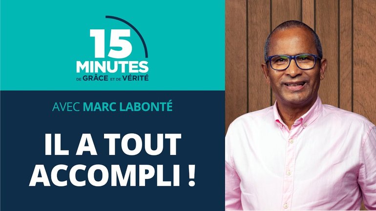 Il a tout accompli ! | Jésus et le Saint-Esprit #4 | Marc Labonté