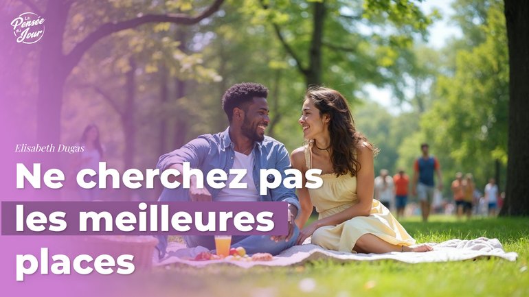 Ne cherchez pas les meilleures places