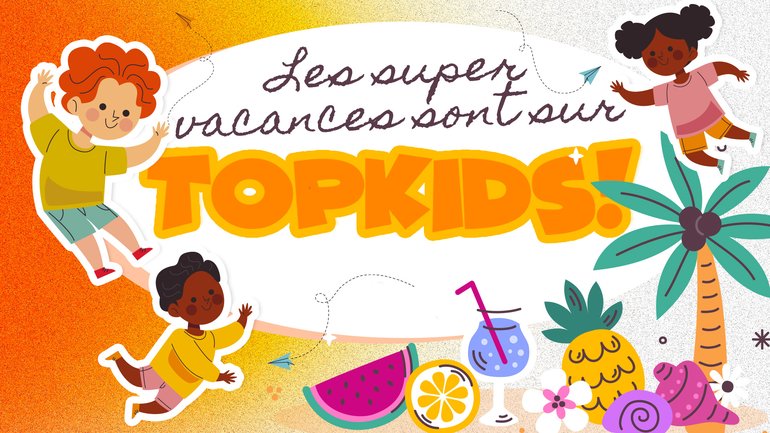 Les vacances d'été... c'est sur TopKids ! 🍉☀️🏖🐚🩴