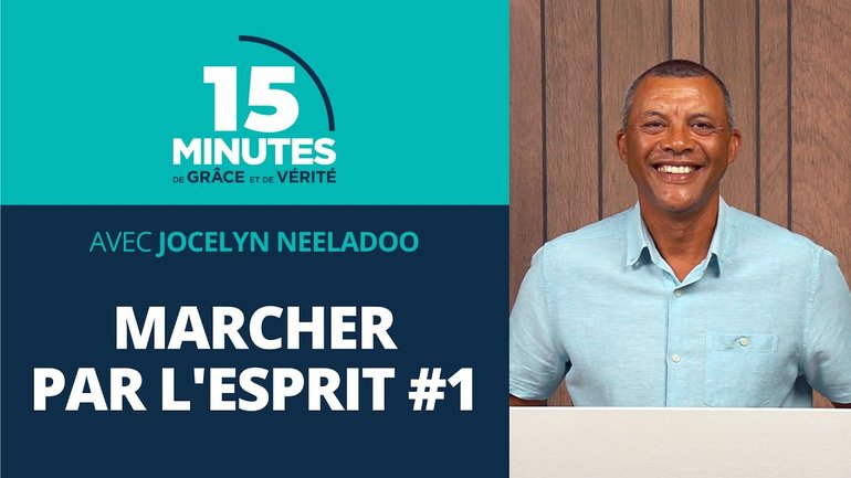 Marcher par l'Esprit #1 | La voix de l'Esprit dans les derniers temps #5 | Jocelyn Neeladoo