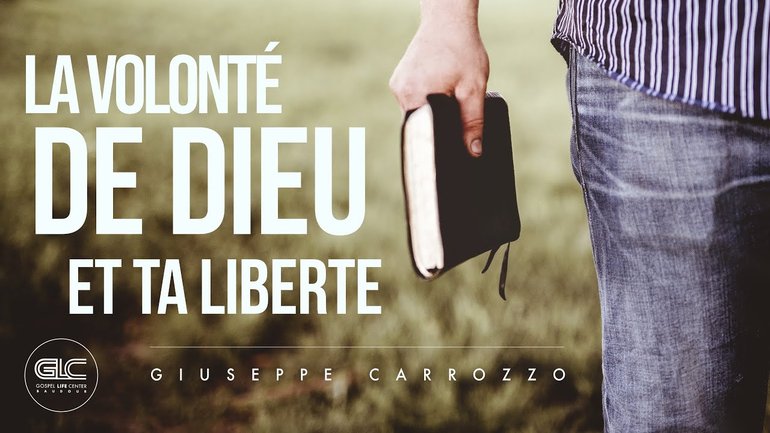 La volonté de Dieu et ta liberté